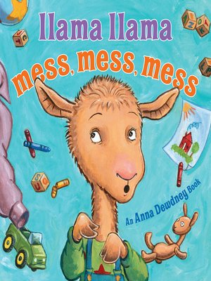 cover image of Llama Llama Mess Mess Mess